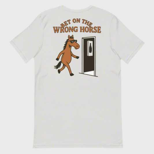 Drink & Gamble Wrong Horse T-Shirt